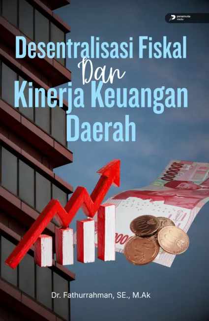 Desentralisasi Fiskal dan Kinerja Keuangan Daerah