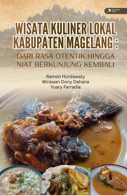 Wisata Kuliner Lokal Kabupaten Magelang : Dari Rasa Otentik Hingga Niat Berkunjung Kembali