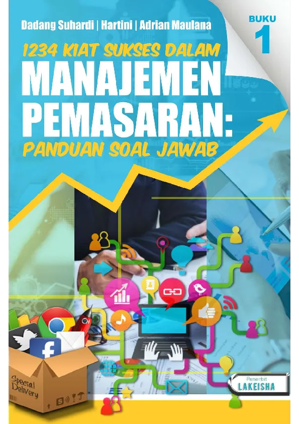 1234 KIAT SUKSES DALAM MANAJEMEN PEMASARAN: PANDUAN SOAL JAWAB (BUKU 1)