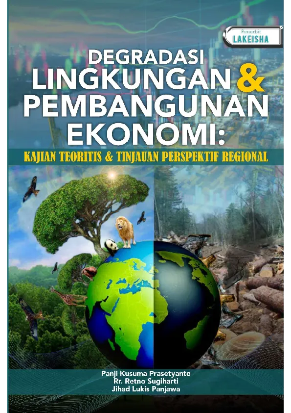 DEGRADASI LINGKUNGAN & PEMBANGUNAN EKONOMI: Kajian Teoritis & Tinjauan Perspektif Regional