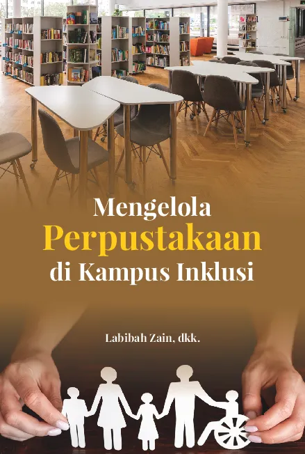 MENGELOLA PERPUSTAKAAN DI KAMPUS INKLUSIDI ERA MASYARAKAT INFORMASI