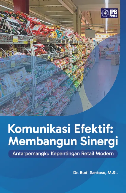 Komunikasi Efektif: Membangun Sinergi Antarpemangku Kepentingan Retail Modern