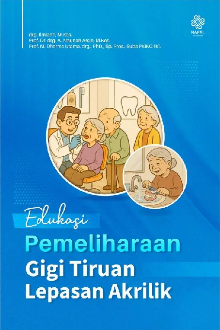 EDUKASI PEMELIHARAAN GIGI TIRUAN LEPASAN AKRILIK