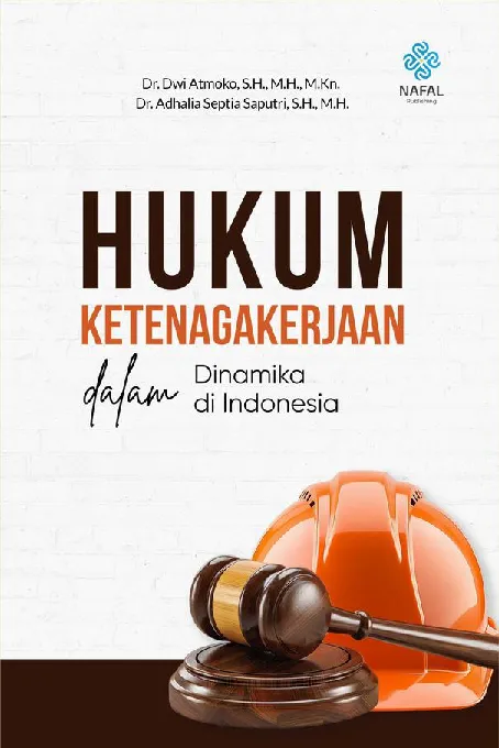 HUKUM KETENAGAKERJAAN DALAM DINAMIKA DI INDONESIA