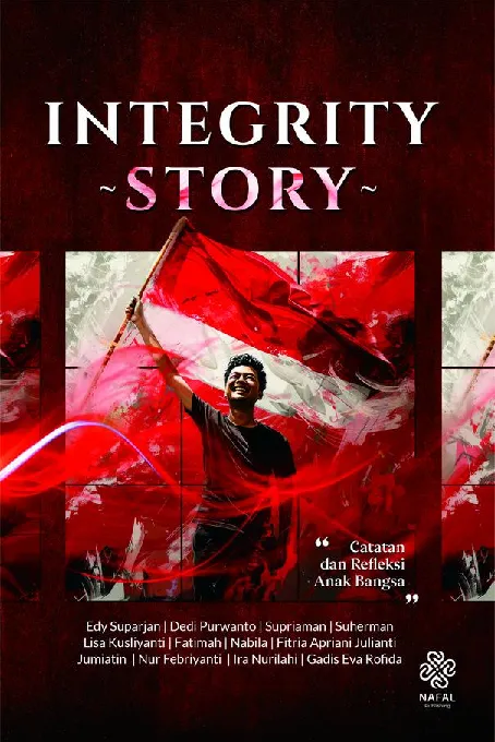 INTEGRITY STORY Catatan & Refleksi Anak Bangsa