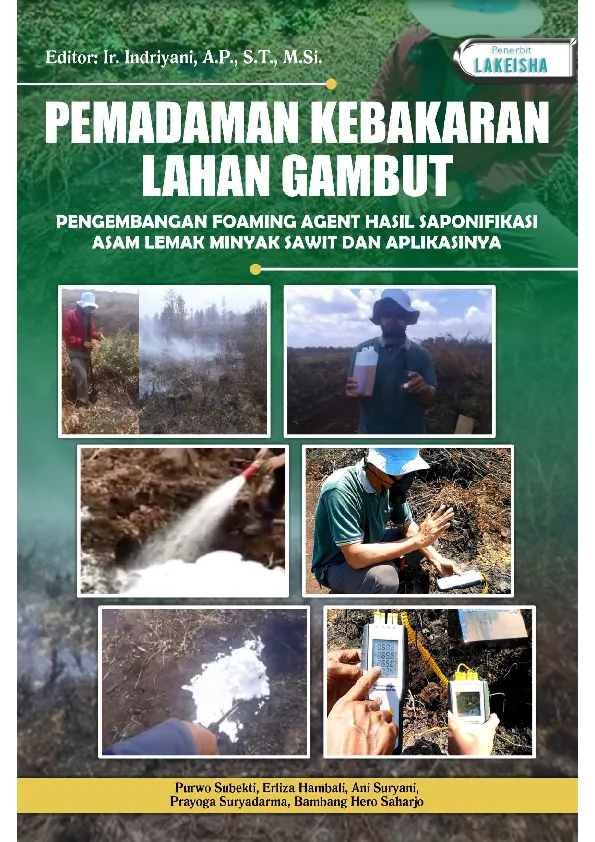 PEMADAMAN KEBAKARAN LAHAN GAMBUT Pengembangan Foaming Agent Hasil Saponifikasi Asam Lemak Minyak Sawit dan Aplikasinya