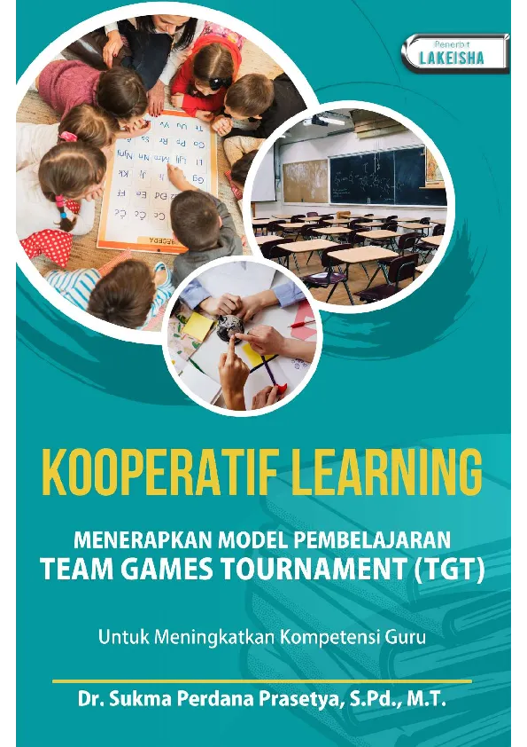 KOOPERATIF LEARNING MENERAPKAN MODEL PEMBELAJARAN TEAM GAMES TOURNAMENT (TGT) Untuk Meningkatkan Kompetensi Guru