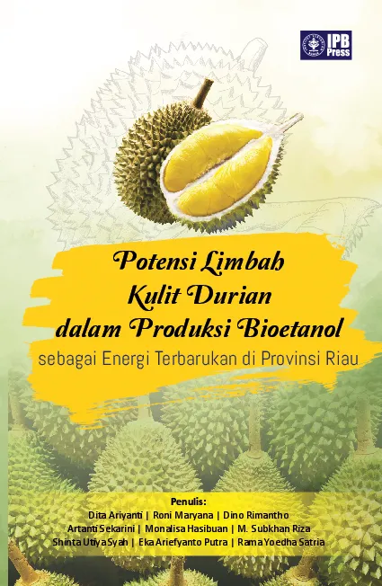 Potensi Limbah Kulit Durian dalam Produksi Bioetanol sebagai Energi Terbarukan di Provinsi Riau