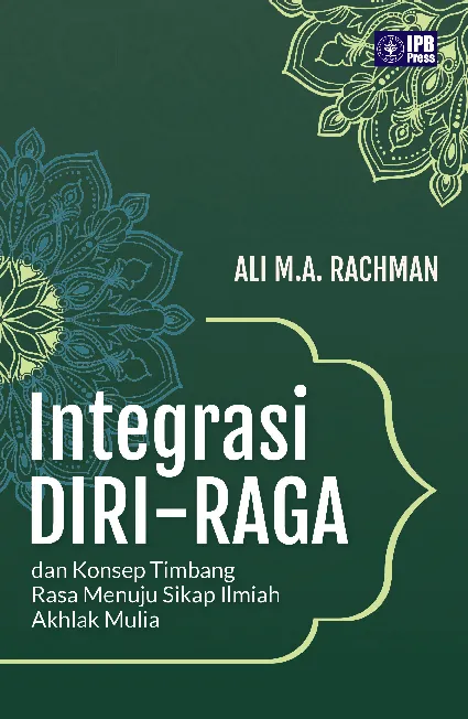 Integrasi Diri-Raga dan Konsep Timbang Rasa Menuju Sikap Ilmiah Akhlak Mulia