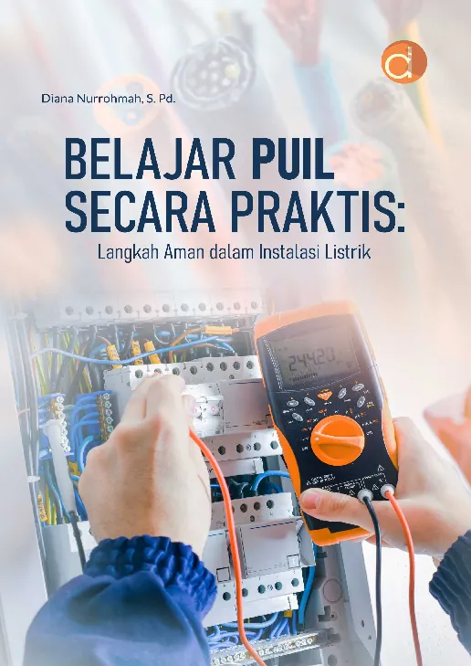 Belajar PUIL Secara Praktis: Langkah Aman dalam Instalasi Listrik