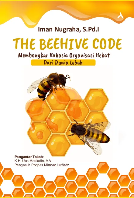 The Beehive Code:Membongkar Rahasia Organisasi Hebat dari Dunia Lebah