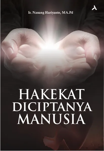 Hakekat Diciptanya Manusia