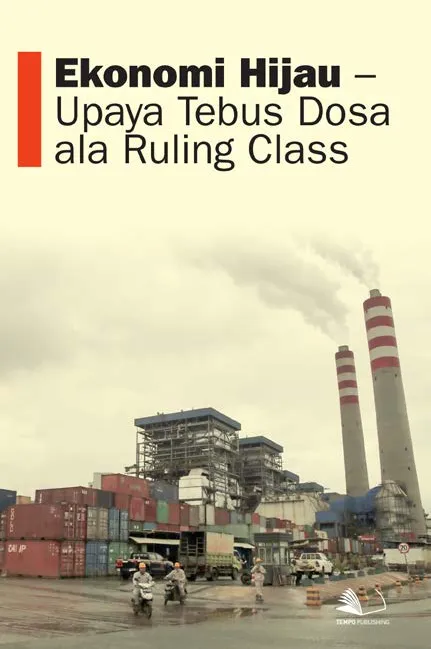 Ekonomi Hijau - Upaya Tebus Dosa Ala Ruling Class