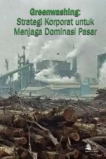 Greenwashing : Strategi Korporat Untuk Menjaga Dominasi Pasar