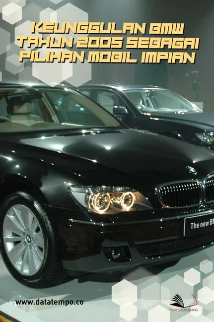 Keunggulan BMW Tahun 2005 Sebagai Pilihan Mobil Impian
