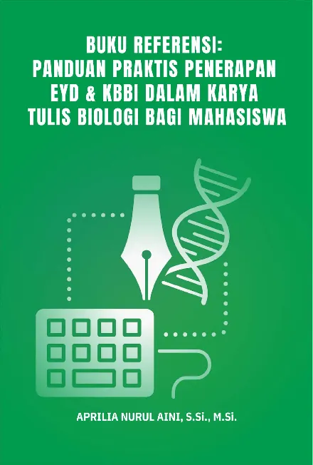 Buku Referensi: Panduan praktis penerapan EYD & KBBI dalam karya tulis biologi bagi mahasiswa