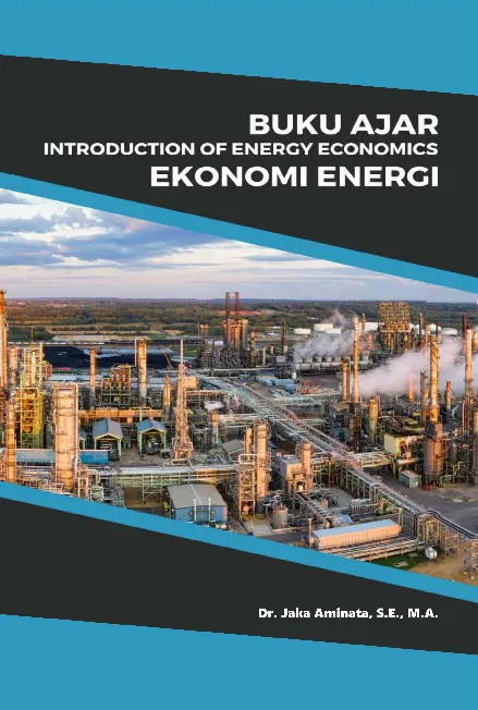 Introduction of energy economics : ekonomi energi