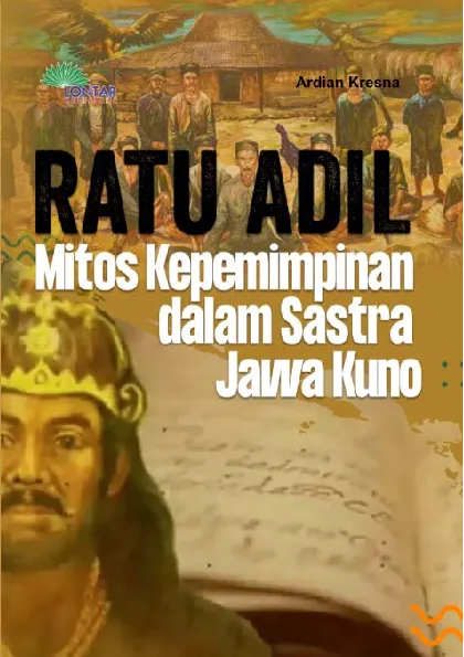Ratu Adil; Mitos Kepemimpinan dalam Sastra Jawa Kuno