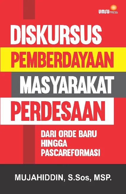 Diskursus Pemberdayaan Masyarakat Perdesaan; DariOrde Baru hingga Pascareformasi
