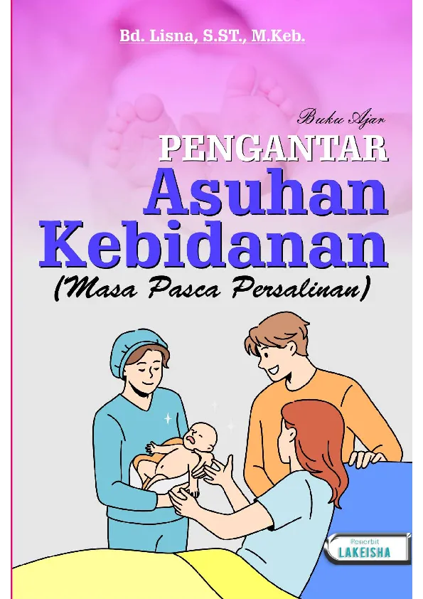 Buku Ajar PENGANTAR ASUHAN KEBIDANAN (Masa Pasca Persalinan)