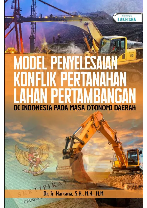 MODEL PENYELESAIAN KONFLIK PERTANAHAN LAHAN PERTAMBANGAN DI INDONESIA PADA MASA OTONOMI DAERAH