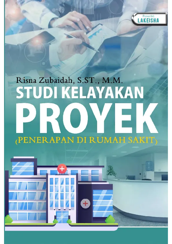 BUKU AJAR STUDI KELAYAKAN PROYEK (PENERAPAN DI RUMAH SAKIT)