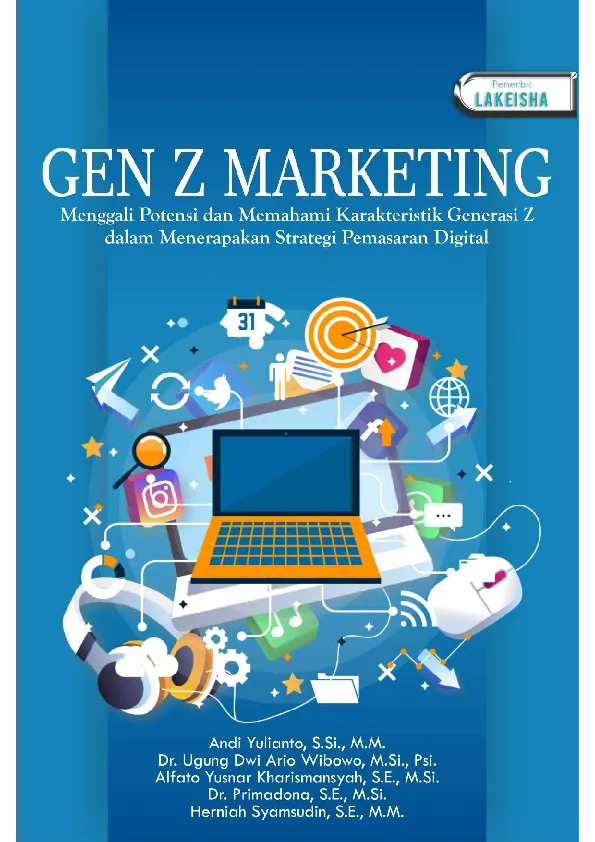GEN Z MARKETING Menggali Potensi dan Memahami Karakteristik Generasi Z dalam Menerapakan Strategi Pemasaran Digital