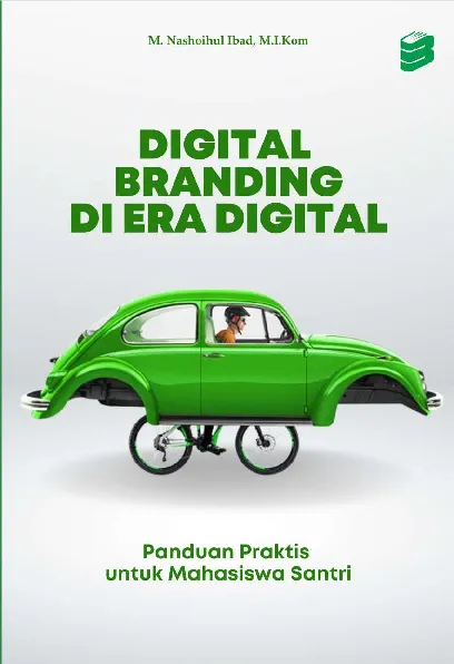 Digital Branding di Era Digital Panduan Praktis Untuk Mahasiswa Santri