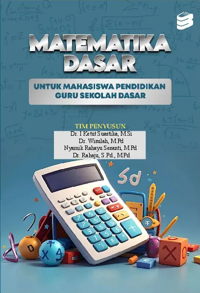 Matematika Dasar Untuk Mahasiswa Pendidikan Guru Sekolah Dasar