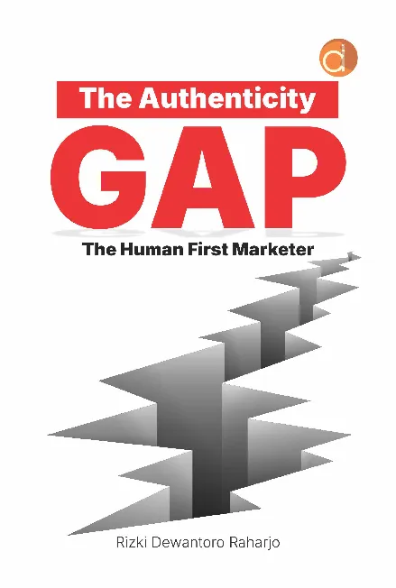 The Authenticity Gap The Human First Marketer
