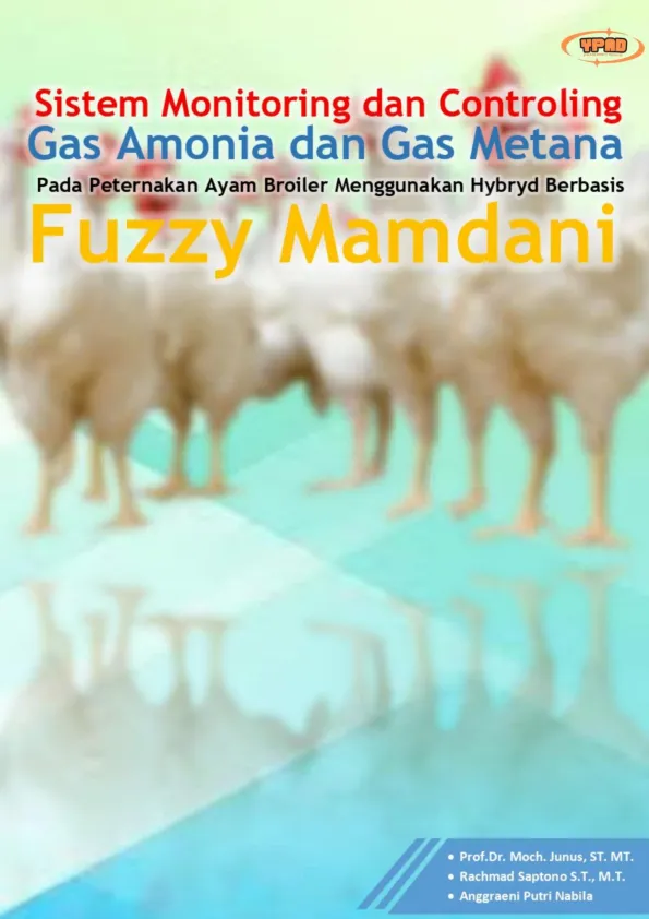 Sitem Monitoring dan Controling Gas Amonia dan Gas Metana Pada Peternakan Ayam Broiler Menggunakan Hybryd Berbasis Fuzzy Mamdani