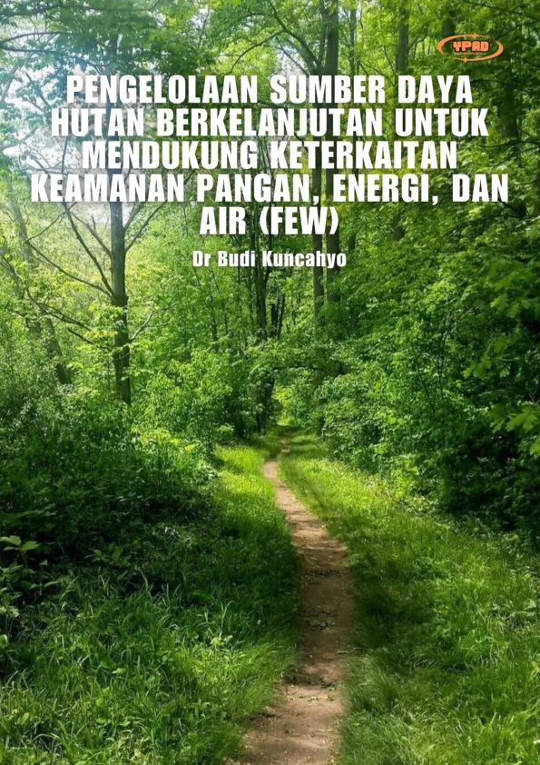 Pengelolaan Sumber Daya Hutan Berkelanjutan untuk Mendukung Keterkaitan Keamanan Pangan, Energi, dan Air (FEW)