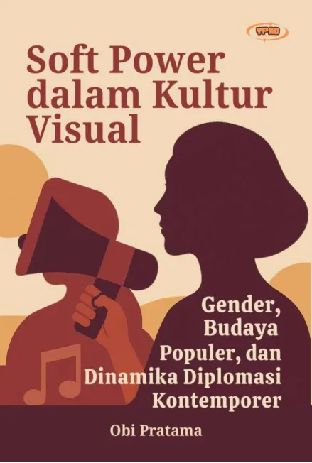 Soft Power dalam Kultur Visual: Gender, Budaya Populer, dan Dinamika Diplomasi Kontemporer