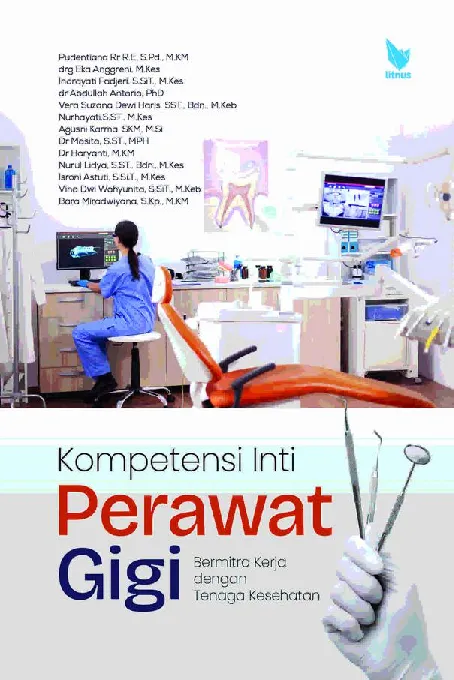 KOMPETENSI INTI PERAWAT GIGI Bermitra Kerja Dengan Tenaga Kesehatan