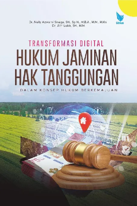 TRANSFORMASI DIGITAL HUKUM JAMINAN HAK TANGGUNGAN DALAM KONSEP HUKUM BERKEMAJUAN