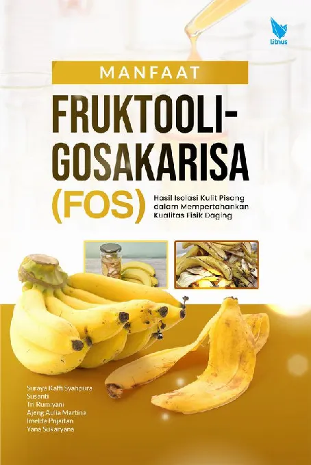 Manfaat Fruktooligosakarisa (FOS) Hasil Isolasi Kulit Pisang Dalam Mempertahankan Kualitas Fisik Daging