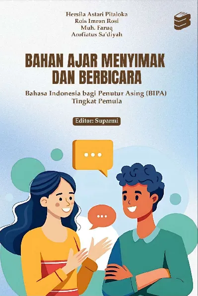 Bahan Ajar Menyimak Dan Berbicara Bahasa Indonesia Bagi Penutur Asing (Bipa) Tingkat Pemula