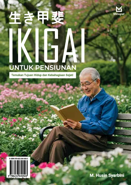 Ikigai untuk Pensiunan: Temukan Tujuan Hidup dan Kebahagiaan Sejati