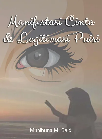 MANIFESTASI CINTA & LEGITIMASI PUISI