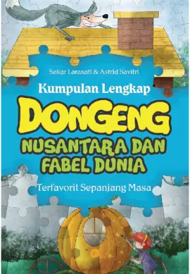 Kumpulan Lengkap Dongeng Nusantara Dan Fabel Dunia