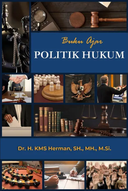 Politik Hukum : Buku Ajar
