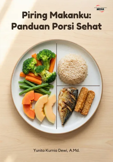 Piring Makanku Panduan Porsi Sehat