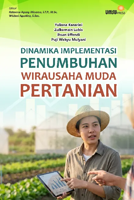 Dinamika Implementasi Penumbuhan Wirausaha Muda Pertanian