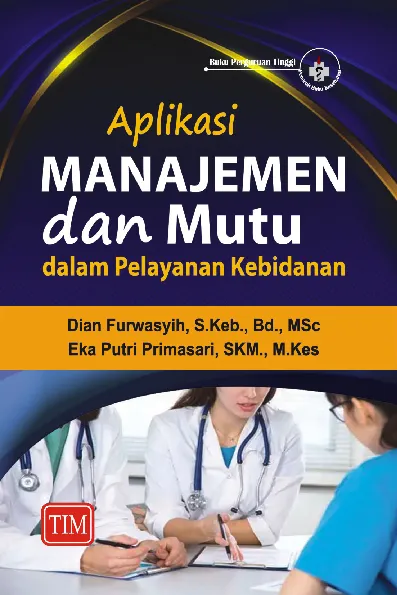 Aplikasi Manajemen dan Mutu dalam Pelayanan Kebidanan