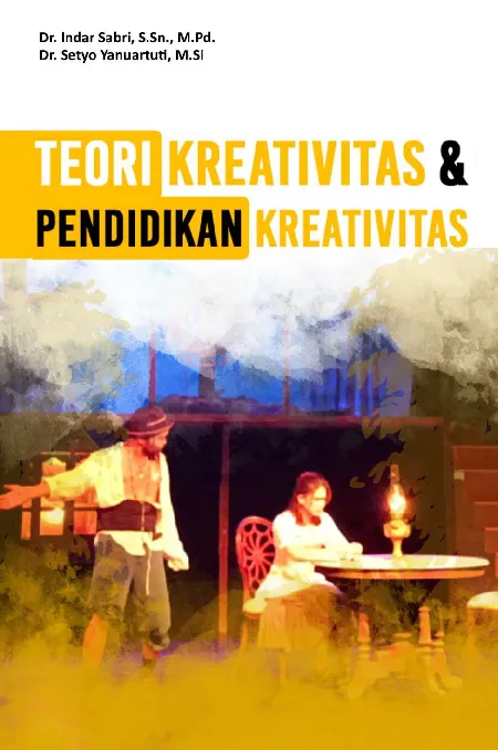 TEORI KREATIVITAS DAN PENDIDIKAN KREATIVITAS