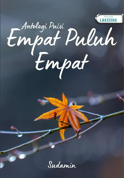 EMPAT PULUH EMPAT (Antologi Puisi)