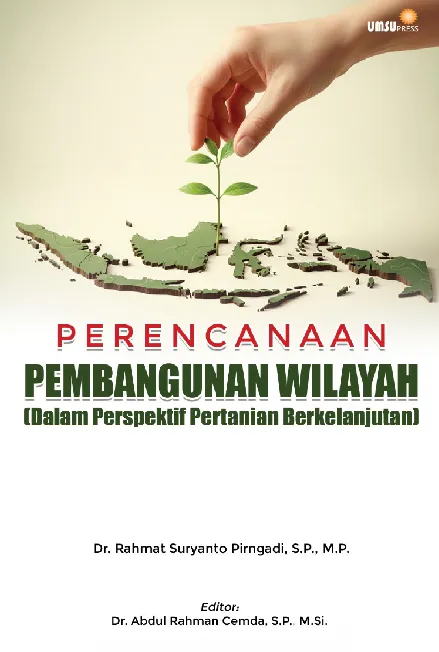 Perencanaan Pembangunan Wilayah (Dalam PerspektifPertanian Berkelanjutan)