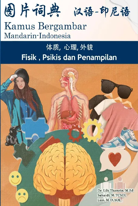 KAMUS BERGAMBAR MANDARIN-INDONESIA Fisik, Psikis dan Penampilan