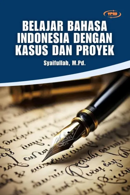 Belajar Bahasa Indonesia dengan Kasus dan Proyek