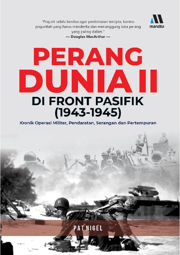 PERANG DUNIA DI FRONT PASIFIK (1943-1945) : Kronik Operasi Militer Pendaratan, Serangan dan Pertempuran